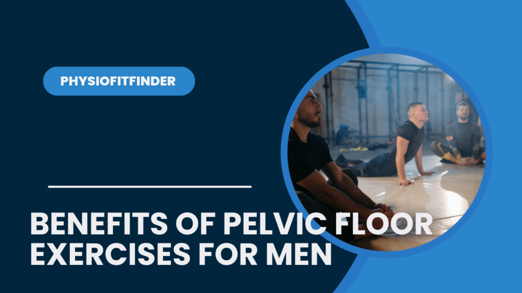 Benefits of pelvic floor exercises for men